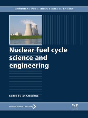 cover image of Nuclear Fuel Cycle Science and Engineering